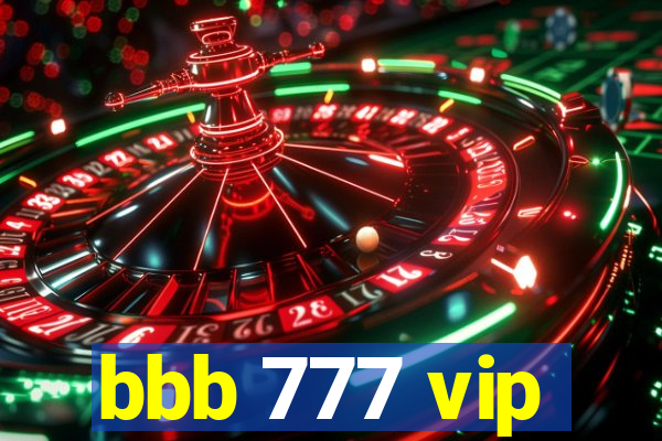 bbb 777 vip